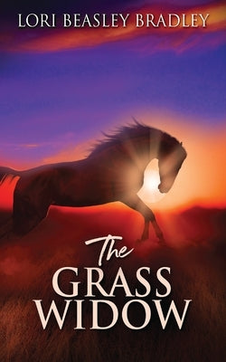 The Grass Widow by Beasley Bradley, Lori