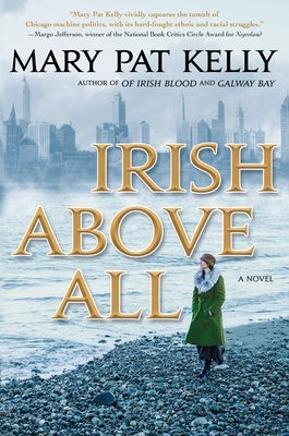 Irish Above All by Kelly, Mary Pat