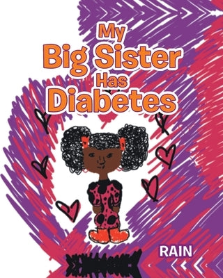 My Big Sister Has Diabetes by Rain