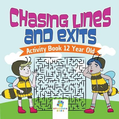 Chasing Lines and Exits Activity Book 12 Year Old by Educando Kids