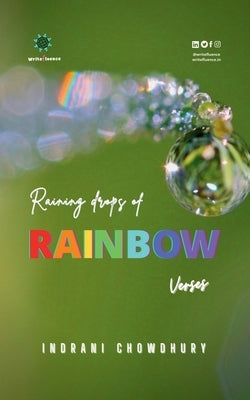 Raining drops of Rainbow verses by Chowdhury, Indrani