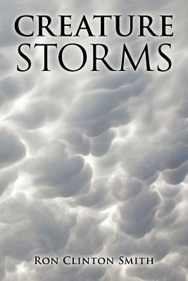 Creature Storms by Smith, Ron Clinton