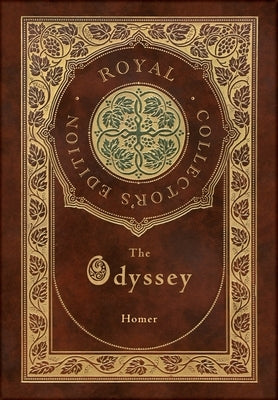 The Odyssey (Royal Collector's Edition) (Case Laminate Hardcover with Jacket) by Homer