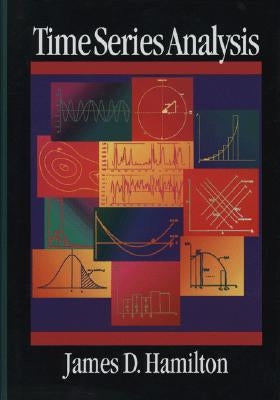 Time Series Analysis by Hamilton, James Douglas