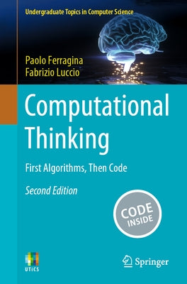 Computational Thinking: First Algorithms, Then Code by Ferragina, Paolo