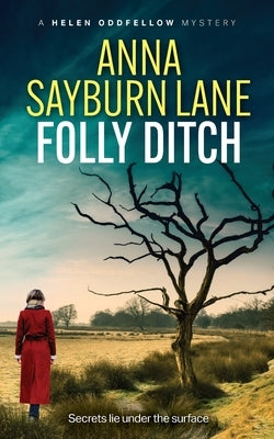 Folly Ditch by Sayburn Lane, Anna