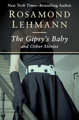 The Gipsy's Baby: And Other Stories by Lehmann, Rosamond