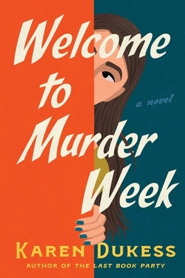 Welcome to Murder Week by Dukess, Karen