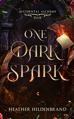 One Dark Spark by Hildenbrand, Heather