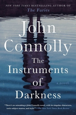 The Instruments of Darkness: A Thriller by Connolly, John