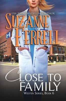 Close To Family by Ferrell, Suzanne