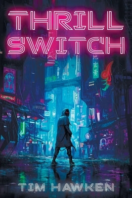 Thrill Switch by Hawken, Tim