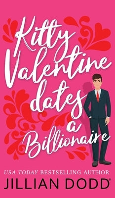 Kitty Valentine Dates a Billionaire by Dodd, Jillian