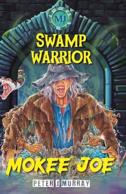 Swamp Warrior by Murray, Peter J.