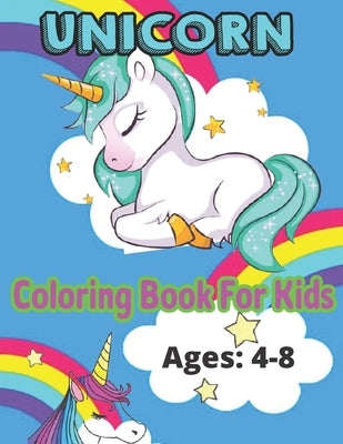 Unicorn Coloring Book For Kids Ages: 4-8: My First Big Book of Unicorns (My First Big Book of Coloring) by Pisano, Ilana