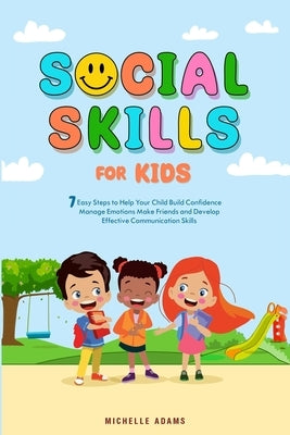 Social Skills for Kids by Adams