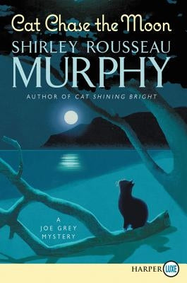 Cat Chase the Moon: A Joe Grey Mystery by Murphy, Shirley Rousseau