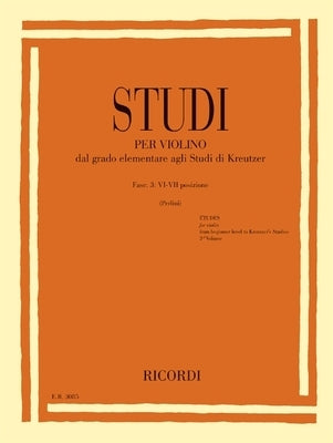 Studies for Violin - Fasc. III: VI-VII Positions from Elementary to Kreutzer Studies by Perlini, Silvano