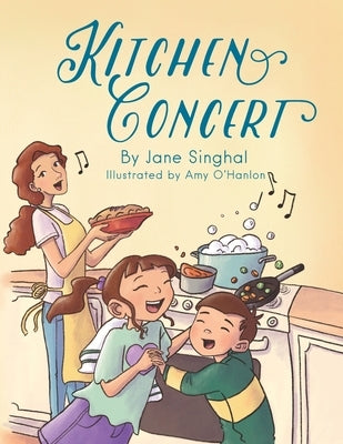 Kitchen Concert by O'Hanlon, Amy