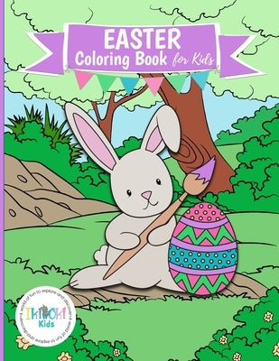 Easter Coloring Book for Kids: filled with beautiful pages to color. Perfect for developing creativity, coloring is an ideal form of relaxation for g by Ikiokikids