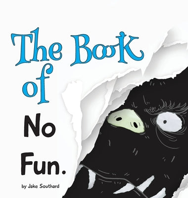 The Book of No Fun by Southard, Jake