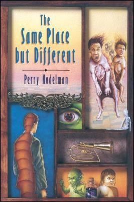 The Same Place But Different by Nodelman, Perry