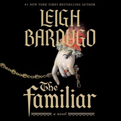 The Familiar by Bardugo, Leigh