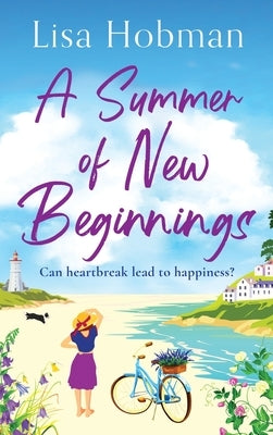 A Summer of New Beginnings by Hobman, Lisa