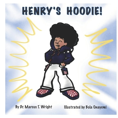 Henry's Hoodie! by Onayemi, Bola