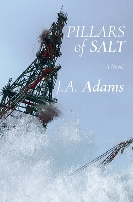 Pillars of Salt by Adams, J. A.