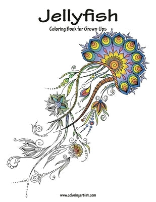 Jellyfish Coloring Book for Grown-Ups 1 by Snels, Nick