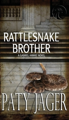 Rattlesnake Brother: Gabriel Hawke Novel by Jager, Paty