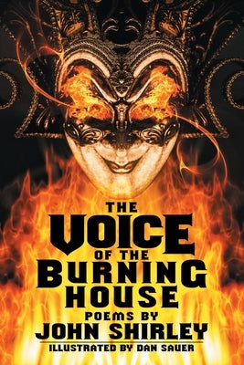 The Voice of the Burning House: Poems by Shirley, John