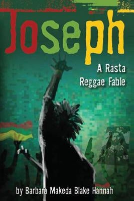 JOSEPH - A Rasta Reggae Fable by Blake-Hannah, Barbara Makeda