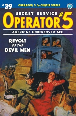 Operator 5 #39: Revolt of the Devil Men by Steele, Curtis