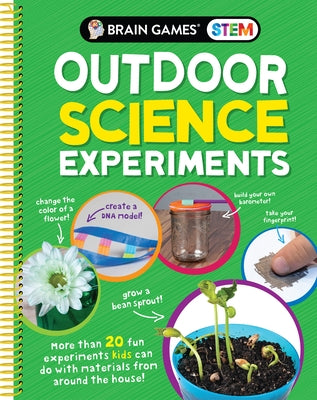 Brain Games Stem - Outdoor Science Experiments (Mom's Choice Awards Gold Award Recipient): More Than 20 Fun Experiments Kids Can Do with Materials fro by Publications International Ltd