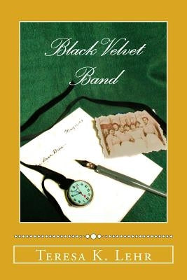 Black Velvet Band by Lehr, Teresa K.