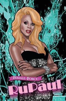 Female Force: RuPaul by Troy, Michael