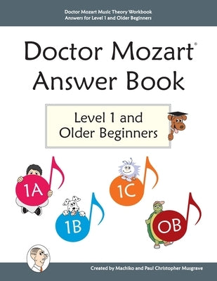 Doctor Mozart Music Theory Workbook Answers for Level 1 and Older Beginners by Musgrave, Machiko Yamane