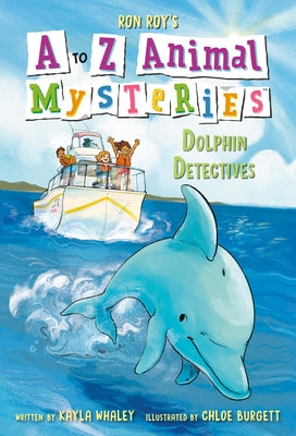 A to Z Animal Mysteries #4: Dolphin Detectives by Roy, Ron