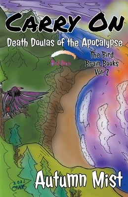 Carry On: Death Doulas of the Apocalypse by Mist, Autumn