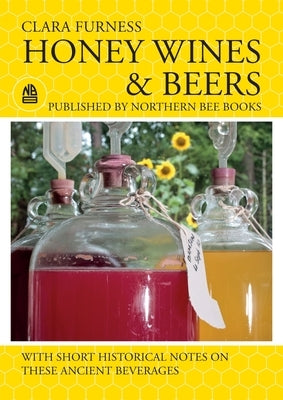 Honey Wines and Beers by Furness, Clara