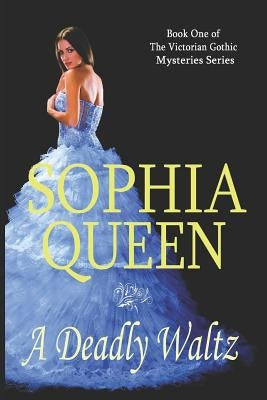 A Deadly Waltz by Queen, Sophia