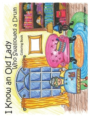 I Know an Old Lady Who Swallowed a Drum Coloring Book by Flanagan, Saundra