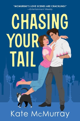 Chasing Your Tail by McMurray, Kate