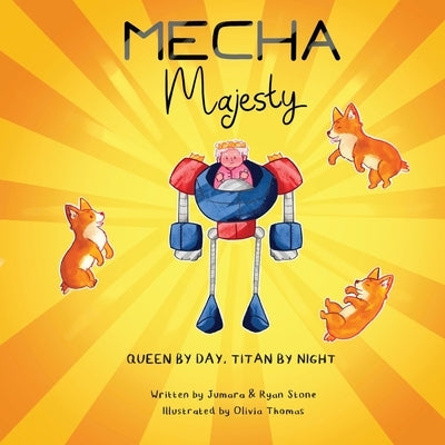 Mecha Majesty: Queen of the Titans by Stone, Ryan