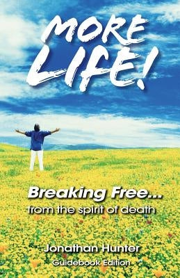 Breaking Free...from the Spirit of Death - Guidebook Edition by Hunter, Jonathan