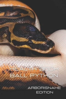 health book Ball Python: 200 pages HQ by Édition, Arborisnake