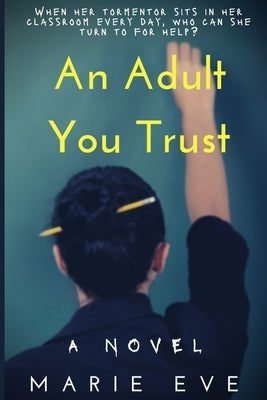 An Adult You Trust by Eve, Marie