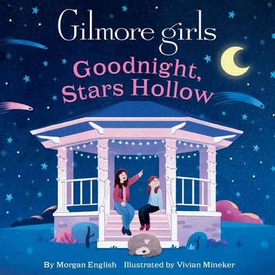 Gilmore Girls: Goodnight, Stars Hollow by English, Morgan